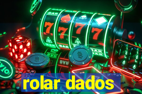 rolar dados